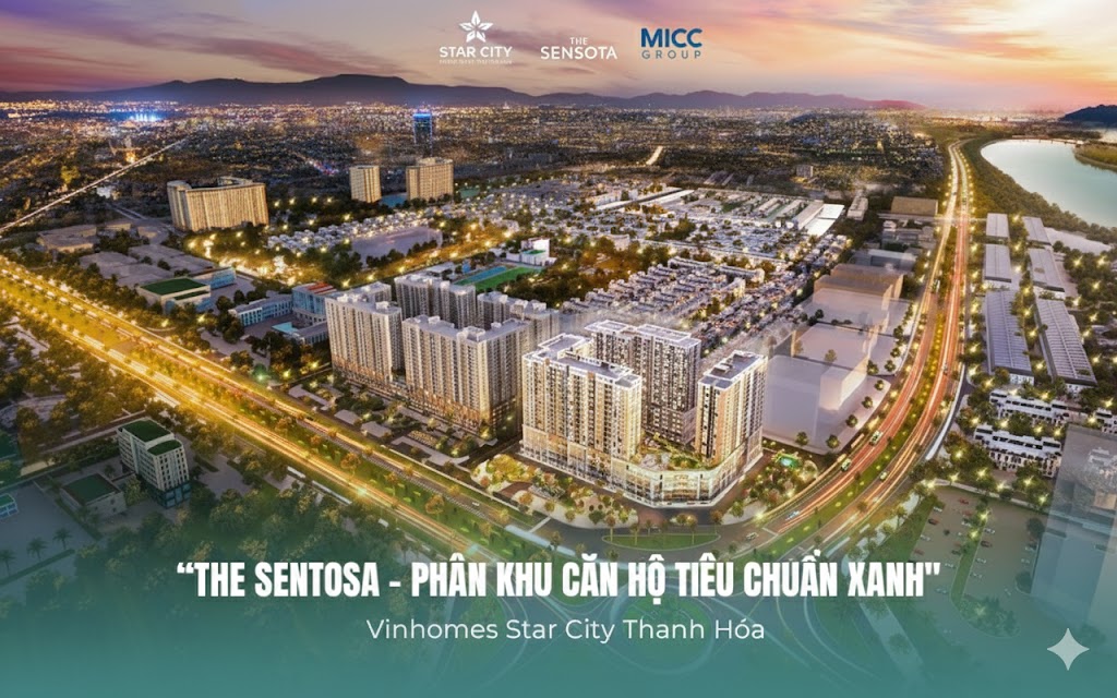The Sentosa Vinhomes Star City: Gia ban, vi tri, tien ich & danh gia chi tiet 2026 33 Tong quan The Sentosa Vinhomes Star City Thanh Hoa